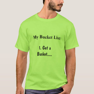 My Bucket List T-Shirt
