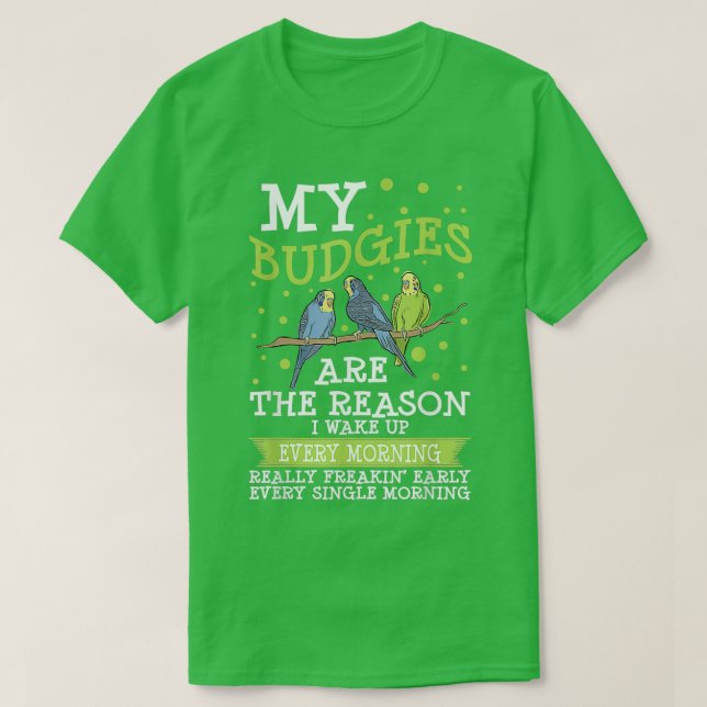 My Budgies Parrot Bird Budgerigar Funny Budgie T-Shirt (Design Front)