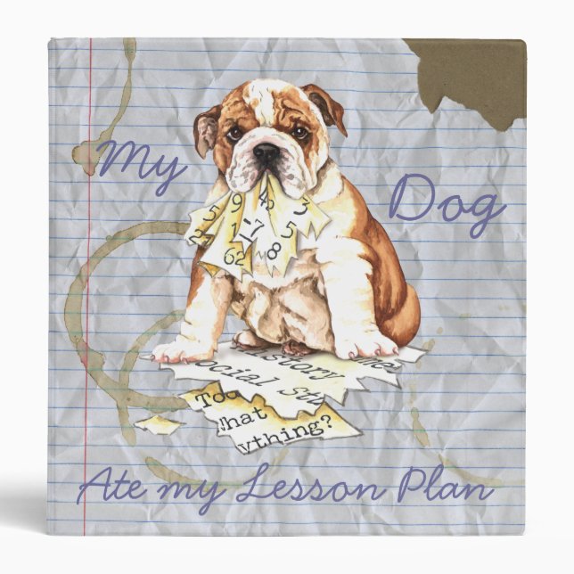 My Bulldog Ate My Lesson Plan 3 Ring Binder (Front)