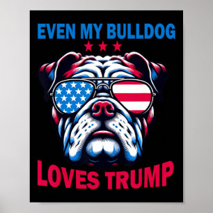 My Bulldog Loves Trump Poster