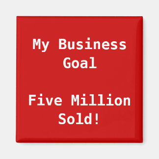 My Business Goal Customizable Magnet