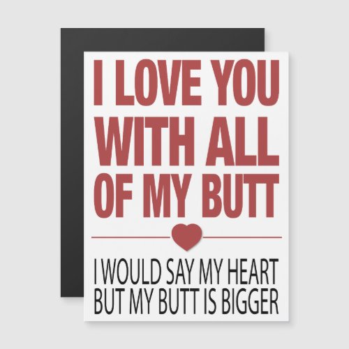 My Butt Funny Valentines Typography Magnetic Invitation