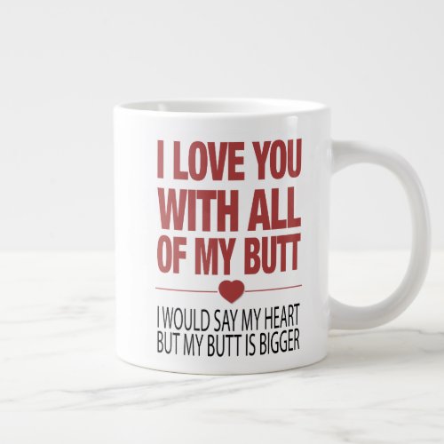 My Butt Funny Valentines Typography Mug