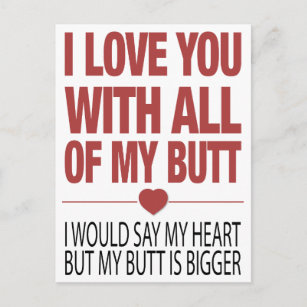 My Butt Funny Valentines Typography Postcard