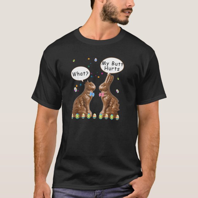 My Butt Hurts Chocolate Bunny Easter Funny Pullove T-Shirt (Front)