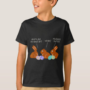 My Butt Hurts Chocolate Bunny Easter Funny T-Shirt