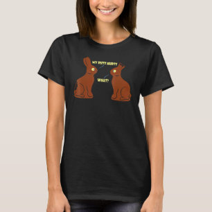 My Butt Hurts Chocolate Bunny Easter T-Shirt