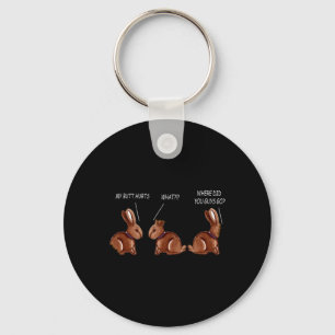 My Butt Hurts Chocolate Bunny Rabbit Funny Easter Keychain
