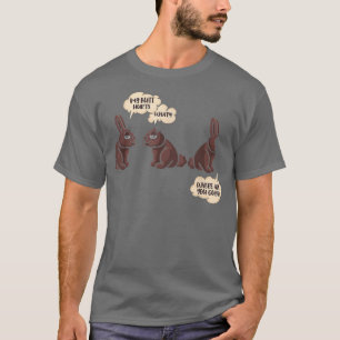 My Butt Hurts Easter Chocolate Bunny Easter Bunny T-Shirt
