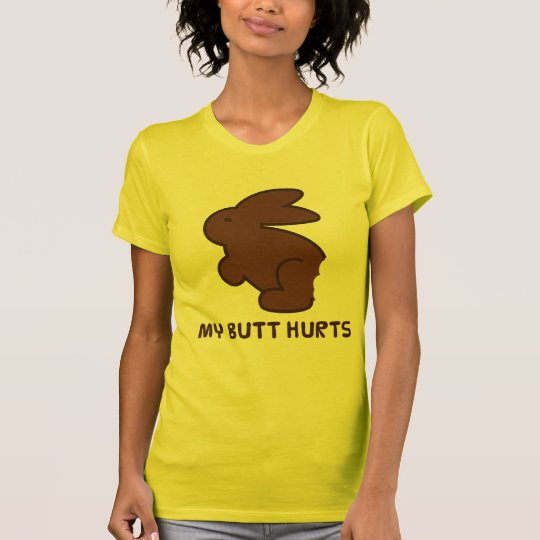 My Butt Hurts T-Shirt