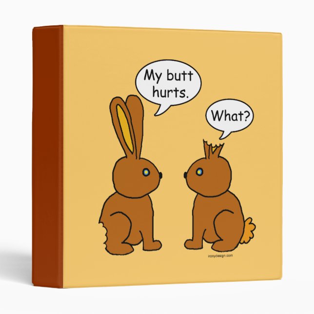My Butt Hurts! - What? Binders (Front/Spine)