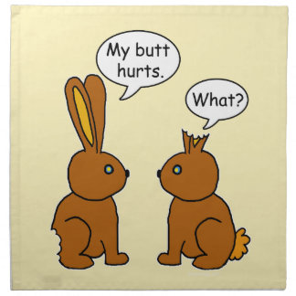 My Butt Hurts! - What? Cloth Napkin