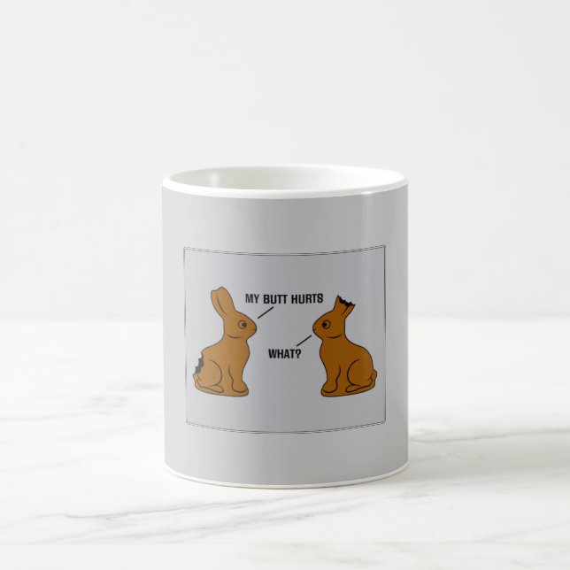 My Butt Hurts. What? Coffee Mug (Center)