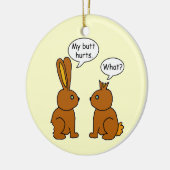 My Butt Hurts What Funny Bunnies Ceramic Ornament (Left)