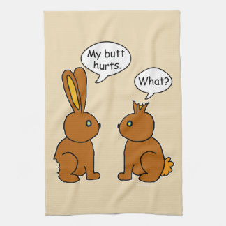 My Butt Hurts! - What? Funny Kitchen Towel