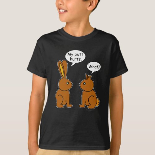 My Butt Hurts _ What T_Shirt