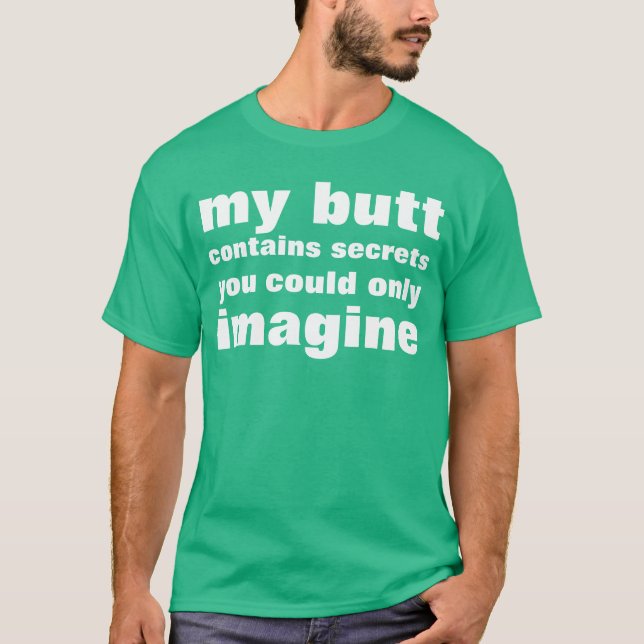 my butt T-Shirt (Front)