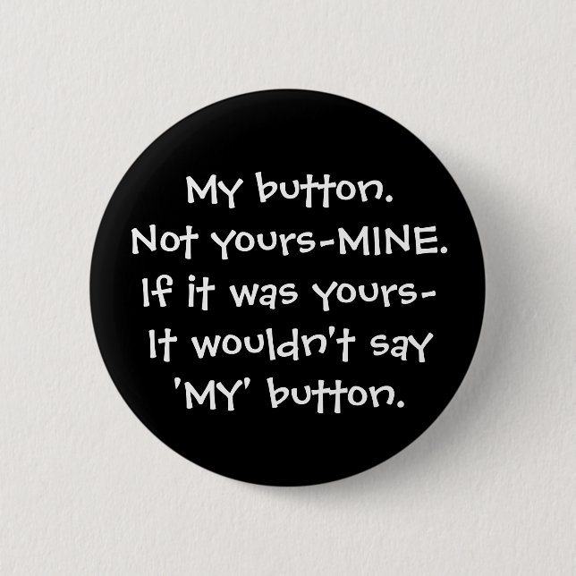 My button. pinback button (Front)