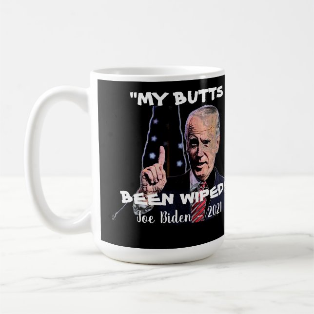 My Butts Been Wiped Coffee Mug (Left)