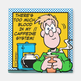 My Caffeine System Magnet