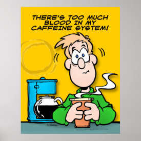 My Caffeine System Poster