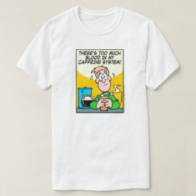 My Caffeine System T-Shirt
