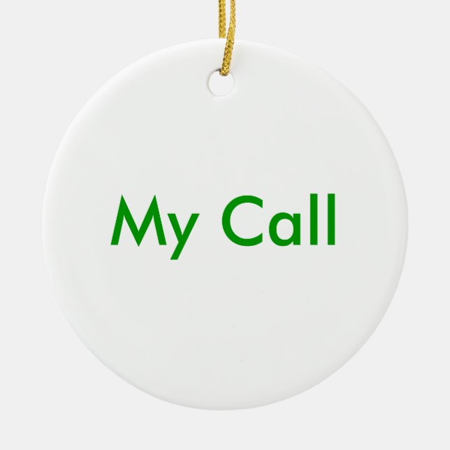 My Call Ceramic Ornament (Front)