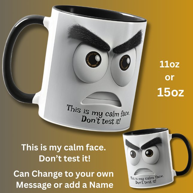 My Calm Face! Add Name Message, Expressive Face Mug (Creator Uploaded)