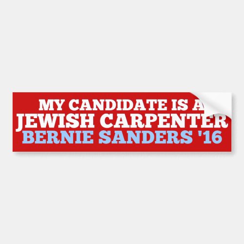 My Candidate is a Jewish Carpenter Bumper Sticker