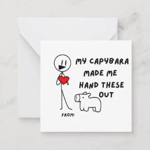 My Capybara Made Me Hand These Out Valentines Note Card