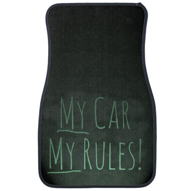 My Car My Rules! Floor Mat (Front)