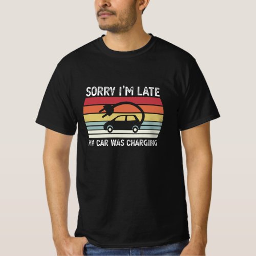 My car was charging Funny Electric Vehicle EV Gift T_Shirt