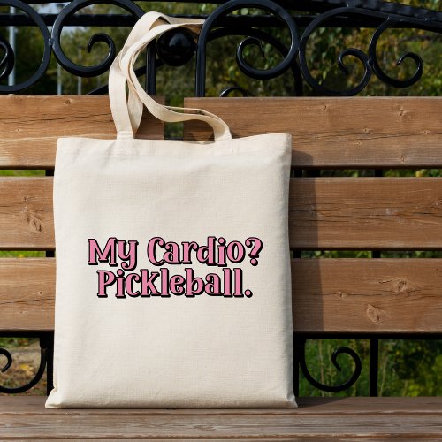 My Cardio Pickleball Funny Typography Tote Bag