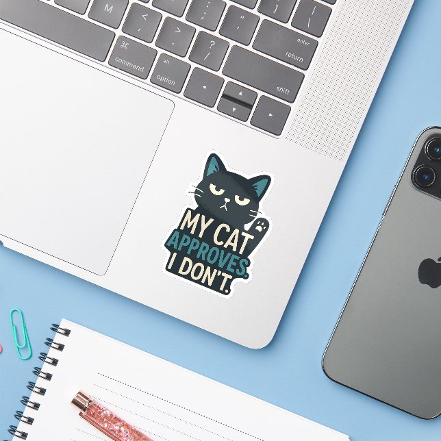 My Cat Approves, I Don’t – Funny Cat Quote Sticker (Laptop w/ iPhone)