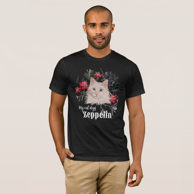 My cat digs Zeppelin t-shirt customizable  (Front Full)