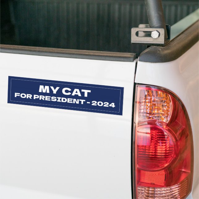 My Cat For President 2024 Funny Election  Bumper Sticker (On Truck)