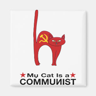 My Cat is a COMMUNIST great gift ideas politic Magnet