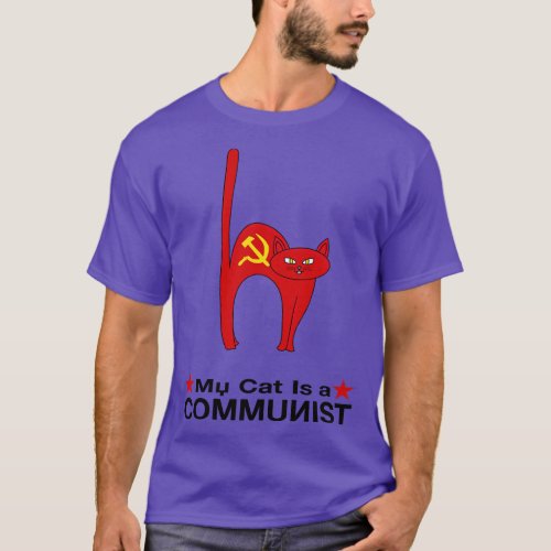 My Cat is a COMMUNIST great gift ideas politic T_Shirt