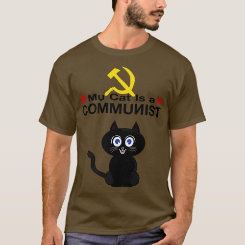 My Cat is a COMMUNIST T_Shirt