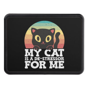 My Cat Is A De-stressor For Me Stress Awareness Hitch Cover