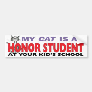 My Cat Is an Honor Student Bumper Sticker