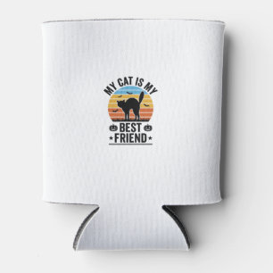 My Cat Is My Best Friend Vintage Cat Shirt Design_ Can Cooler