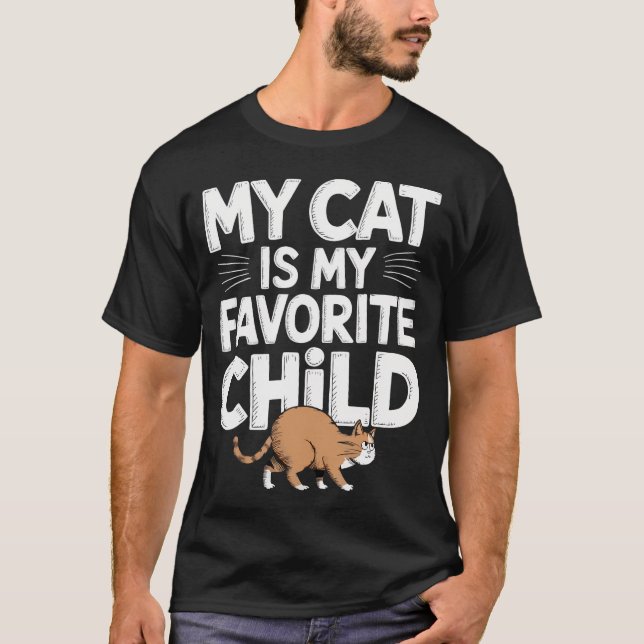 My Cat Is My Favorite Child T-Shirt (Front)