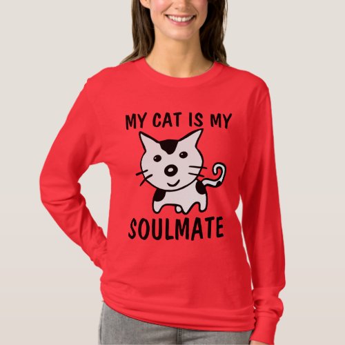 MY CAT IS MY SOULMATE Valentines day T_Shirts