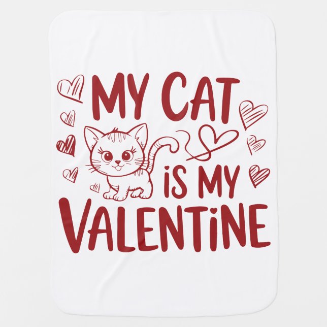 My Cat is My Valentine Baby Blanket (Front)