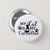 My Cat is my Valentine Button (Front & Back)