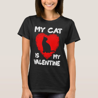 My Cat Is My Valentine Cats Dad Mom Valentines Day T-Shirt