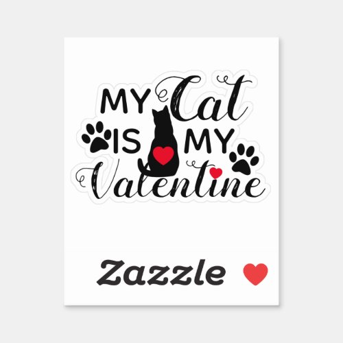 My Cat is my Valentine Contour Cut Vinyl Sticker