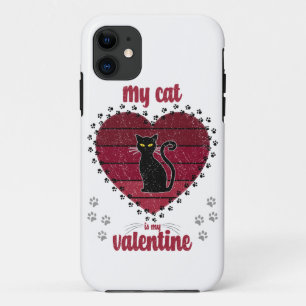 My Cat Is My Valentine Cute valentine gift iPhone 11 Case