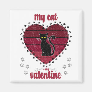 My Cat Is My Valentine   Cute valentine gift Magnet